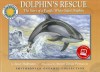 Dolphin's Rescue: The Story of a Pacific White-Sided Dolphin - Janet Halfmann, Steven James Petruccio