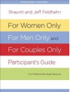 For Women Only and For Men Only Participant's Guide - Shaunti Feldhahn