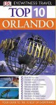 Orlando (Eyewitness Top Ten Travel Guides) - Richard Grula, Jim Tunstall, Cynthia Tunstall, Christina Park