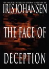 The Face Of Deception - Iris Johansen