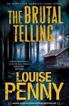 The Brutal Telling (Chief Inspector Armand Gamache #5) - Louise Penny