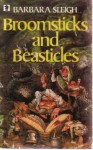 Broomsticks And Beasticles: Stories And Verse About Witches And Strange Creatures (Knight Books) - Barbara Sleigh