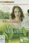 White Gardenia - Belinda Alexandra, Deidre Rubenstein