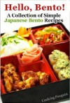 Hello, Bento! - A Collection of Simple Japanese Bento Recipes - Cooking Penguin