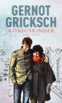 Königskinder - Gernot Gricksch