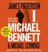 I, Micheal Bennett - James Patterson, Michael Ledwidge