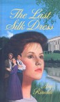 The Last Silk Dress - Ann Rinaldi