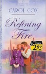 Refining Fire: Arizona Series #2 - Carol Cox, Colleen L. Reece