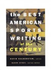 The Best American Sports Writing of the Century - David Halberstam, Glenn Stout