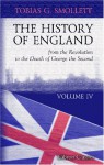 The History of England; From the Revolution in 1688, to the Death of George II - Designed as a Continuation of Hume - Vol IV - Tobias Smollett