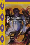 Remembering Partition: Violence, Nationalism and History in India - Gyanendra Pandey