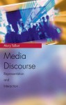 Media Discourse: Representation and Interaction - Mary Talbot