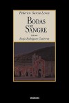 Bodas de Sangre - Federico García Lorca, Borja Rodriguez-Gutierrez