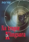 Na tropie Klingsora - Jorge Volpi