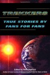 Trekkers: True Stories by Fans for Fans - Nikki Stafford