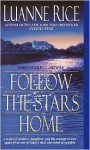 Follow the Stars Home - Luanne Rice