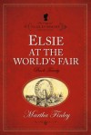 Elsie at the World's Fair - Martha Finley