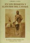 El indio norteamericano 18: En los bosques y llanuras del Canadá - Edward S. Curtis