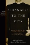 Strangers to the City: Reflections on the Beliefs and Values of the Rule of St. Benedict - Hardcover - Michael Casey, Michael Casey O. C. S. O.