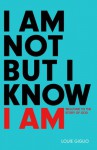 I Am Not But I Know I Am: Welcome to the Story of God - Louie Giglio