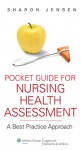 Pocket Guide for Nursing Health Assessment: A Best Practice Approach - Sharon Jensen