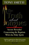 The Truth about Tongues - Tony Smith