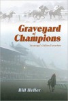 Graveyard of Champions - Bill Heller