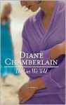 The Lies We Told - Diane Chamberlain