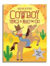 Cowboy Things To Make And Do (Usborne Activities) - Emily Bone