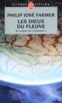 Les Dieux du fleuve (Le Fleuve de l'éternité, #5) - Philip José Farmer, Charles Canet