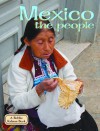 Mexico the People - Bobbie Kalman, Kalman Bobbie