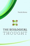 The Ecological Thought - Timothy Morton