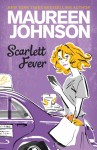 Scarlett Fever - Maureen Johnson