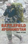 Battlefield Afghanistan - Mike Ryan