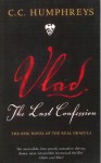 Vlad The Last Confession - C.C. Humphreys