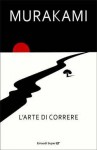 L'arte di correre - Haruki Murakami, Antonietta Pastore