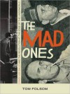 The Mad Ones: Crazy Joe Gallo and the Revolution at the Edge of the Underworld (MP3 Book) - Tom Folsom, Garrison Keillor