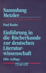 Einführung in die Bücherkunde zur deutschen Literaturwissenschaft - Paul Raabe