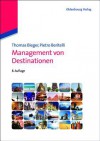 Management Von Destinationen - Thomas Bieger, Pietro Beritelli