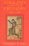 England and the Crusades, 1095-1588 - Christopher Tyerman