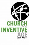 Church in the Inventive Age (Christianity Now) - Doug Pagitt