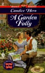 A Garden Folly - Candice Hern