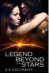 Legend Beyond The Stars - S.E. Gilchrist