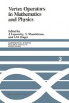 Vertex Operators in Mathematics and Physics: Proceedings of a Conference November 10 17, 1983 - J. Lepowsky, S. Mandelstam, I.M. Singer