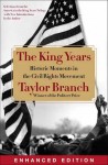 The King Years (Enhanced Edition): Historic Moments in the Civil Rights Movement - Taylor Branch