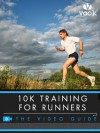 10K Training for Runners: The Video Guide (Kindle Edition with Audio/Video) - Dr. Vook