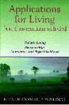 Applications for Living: Holistic Living, Relationships, Abundance and Right Livelihood - Neale Donald Walsch