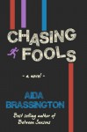 Chasing Fools - Aida Brassington