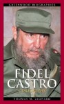 Fidel Castro: A Biography - Thomas M. Leonard