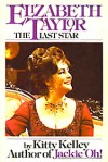 Elizabeth Taylor: The Last Star - Kitty Kelley